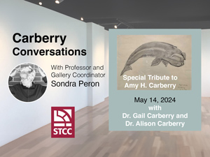 Carberry Conversations with Professor and Gallery Coordinator Sondra Peron, special tribute to Amy H. Carberry May 14, 2024, with Dr. Gail Carberry and Alison Carberry