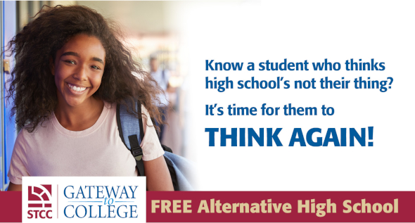 Gateway to College Free Alternative High School: Know a student who thinks high school's not their thing? It's time for them to think again!